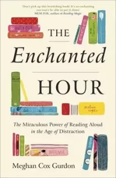 Image of The enchanted hour by Meghan Cox Gurdon