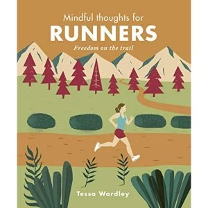 Image of Mindful Thoughts for Runners Freedom on the trail Hardback 2019