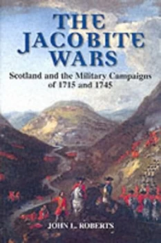Image of The Jacobite Wars by John L Roberts Paperback