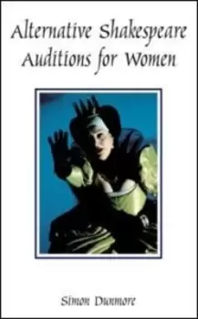 Image of Alternative Shakespeare Auditions For Her by Simon Dunmore