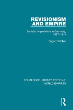 Image of Revisionism and EmpireSocialist Imperialism in Germany 1897-1914