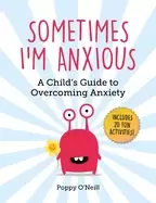 Image of sometimes im anxious a childs guide to overcoming anxiety