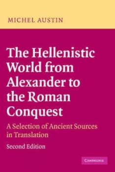 Image of The Hellenistic World from Alexander to the Roman Conquest by M. M. Austin Book
