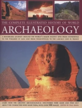 Image of The Complete Illustrated History of World Archaeology Hardback