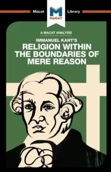 Image of An Analysis of Immanuel Kant's Religion within the Boundaries of Mere Reason