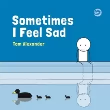 Image of Sometimes I Feel Sad