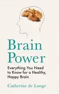 Image of brain power everything you need to know for a healthy happy brain