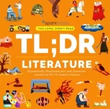 Image of TL;DR Literature : Dynamically illustrated plot and character summaries for 13 modern classics