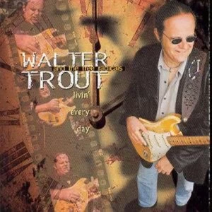 Image of Livin Every Day and the free radicals by Walter Trout CD Album