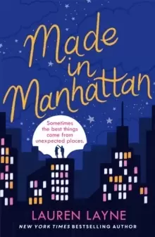 Image of Made in Manhattan : The dazzling new opposites-attract rom-com from author of The Prenup!