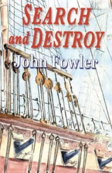 Image of Search and Destroy by John Fowler Hardback
