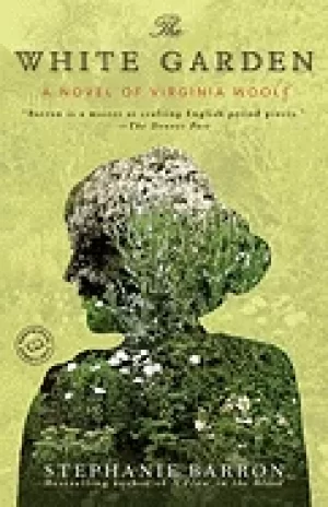 Image of white garden a novel of virginia woolf