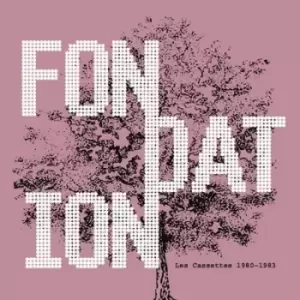 image of Les Cassettes 1980-1983 by Fondation CD Album