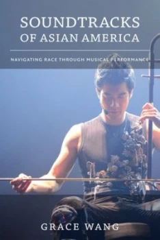 Image of Soundtracks of Asian America by Grace Wang Book