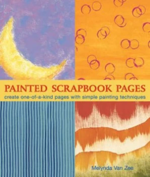 Image of Painted Scrapbook Pages by Melynda Van Zee Book
