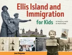 Image of ellis island and immigration for kids a history with 21 activities