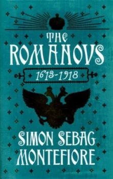 Image of The Romanovs by Simon Sebag Montefiore Hardback