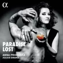 image of Anna Prohaska/Julius Drake: Paradise Lost