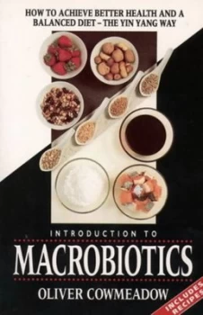 Image of An Introduction to Macrobiotics by Oliver Cowmeadow Paperback