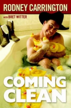 Image of Coming Clean by Rodney Carrington Hardback