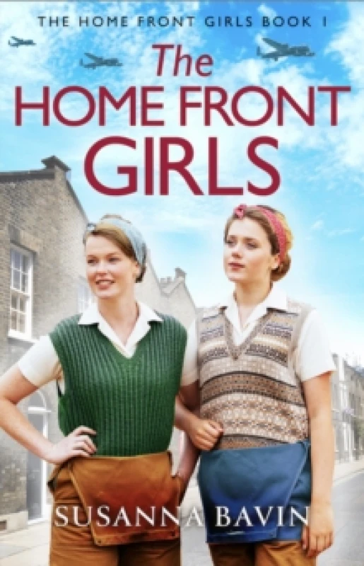 Image of The Home Front Girls : A heartbreaking and uplifting WW2 historical saga Paperback / softback