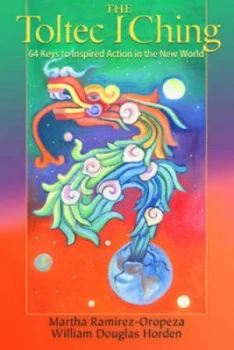 Image of Toltec I Ching by Martha Ramirez-Oropeza Paperback