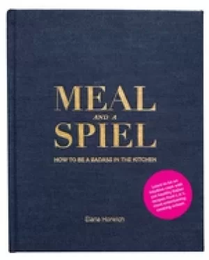 Image of meal and a spiel how to be a badass in the kitchen