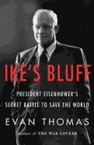 Image of ikes bluff president eisenhowers secret battle to save the world