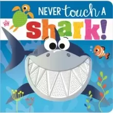 Image of Never Touch a Shark!