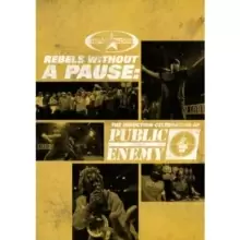 Image of Public Enemy: Rebels Without a Pause