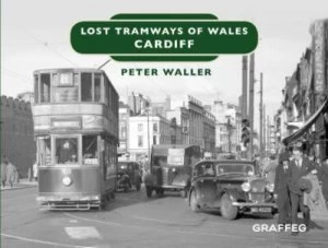 Image of Lost tramways of Wales by Peter Waller