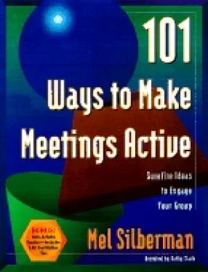 Image of 101 ways to make meetings active surefire ideas to engage your group