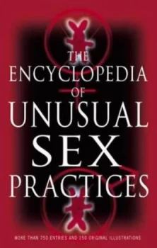 Image of The Encyclopedia of Unusual Sex Practices by Brenda Love Paperback