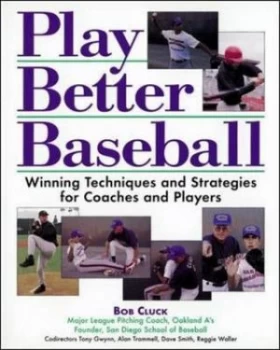 Image of Play Better Baseball by Bob Cluck Book