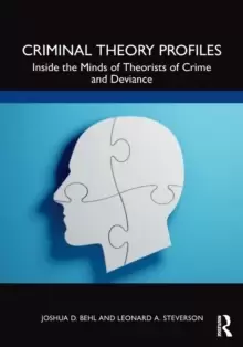 Image of Criminal Theory Profiles : Inside the Minds of Theorists of Crime and Deviance