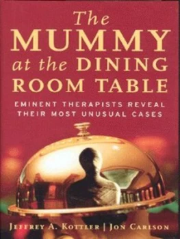 Image of The Mummy at the Dining Room Table by Jeffrey A. Kottler Hardback
