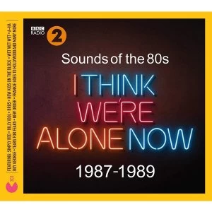 image of Sounds Of The 80s - I Think Were Alone Now (1987-1989) CD