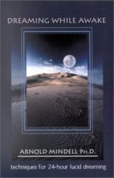 Image of Dreaming While Awake by Arnold Mindell Book