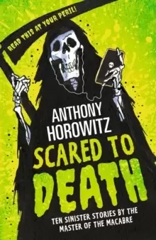 Image of Scared to Death : Ten Sinister Stories by the Master of the Macabre