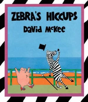 Image of Zebras Hiccups by David Mckee Book