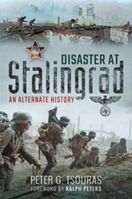 Image of Disaster at Stalingrad : An Alternate History Paperback / softback