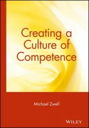 Image of Creating a culture of competence by Michael Zwell
