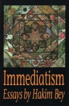 Image of Immediatism by Hakim Bey Paperback
