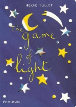 Image of The Game of Light by Herv Tullet Hardback