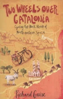 Image of Two Wheels Over Catalonia by Richard Guise Book