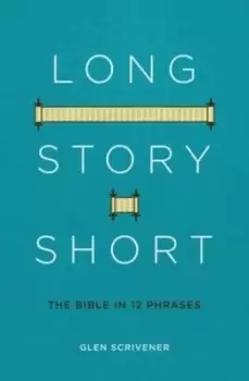 Image of Long story short by Glen Scrivener