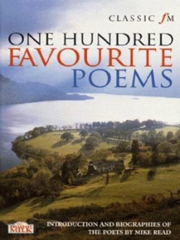 Image of Classic Fm One Hundred Favourite Poems by Mike Read Paperback