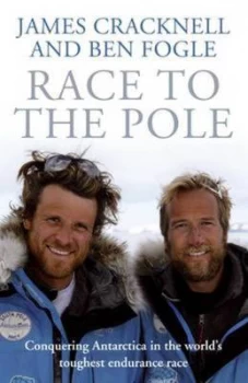 Image of Race to the Pole by Ben Fogle Hardback