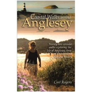 Image of Coastal Walks Around Anglesey: Twenty Two Circular Walks Exploring the Isle of Anglesey AONB by Carl Rogers (Paperback, 2008)