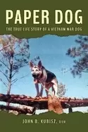 Image of paper dog the true life story of a vietnam war dog